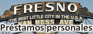 Préstamos personales en Fresno (California)