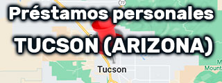 Préstamos personales en Tucson (Arizona) cerca de mí