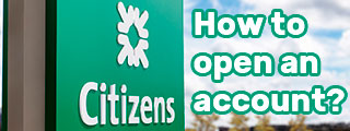 How to open an account at Citizens Bank and its requirements