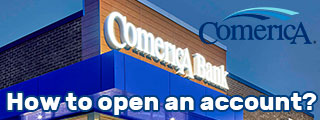 How to open an account with Comerica Bank?