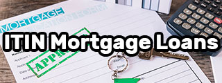 What are ITIN mortgage loans and which banks offer them?