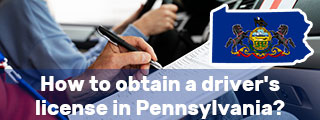How to get a driver's license in Pennsylvania?